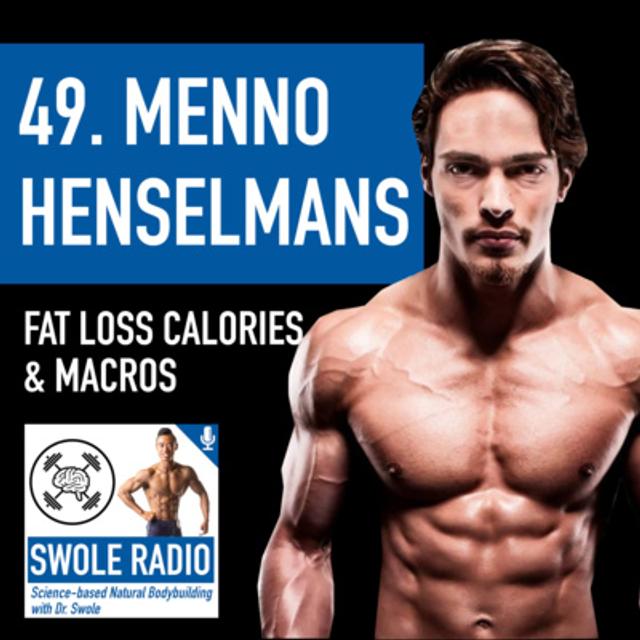 49. Menno Henselmans: Fat Loss Calories & Macros - podcast episode cover