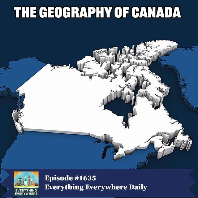 The Geography of Canada - podcast episode cover