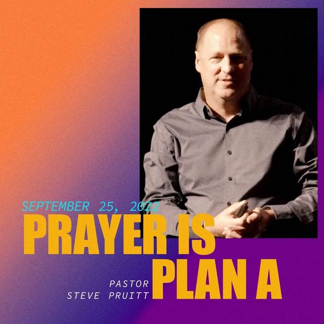 Prayer is Plan A - podcast episode cover