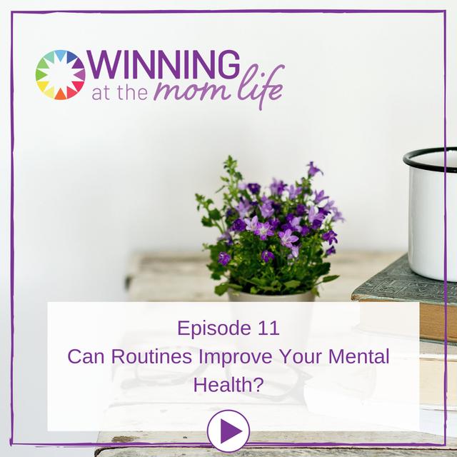 Episode 11: Can Routines Improve Your Mental Health? - podcast episode cover