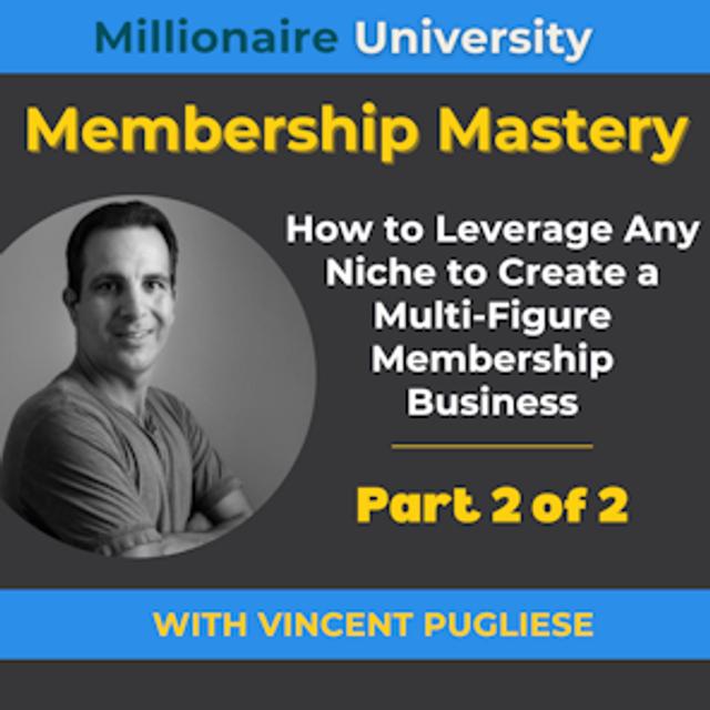 334. How to Leverage Any Niche to Create a Multi-Figure Membership Business With Vincent Pugliese - podcast episode cover