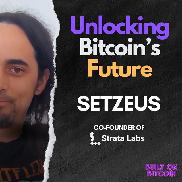 Unlocking Bitcoin’s Future: Setzeus on Bitscript, Seed Management and Empowering Developers - podcast episode cover