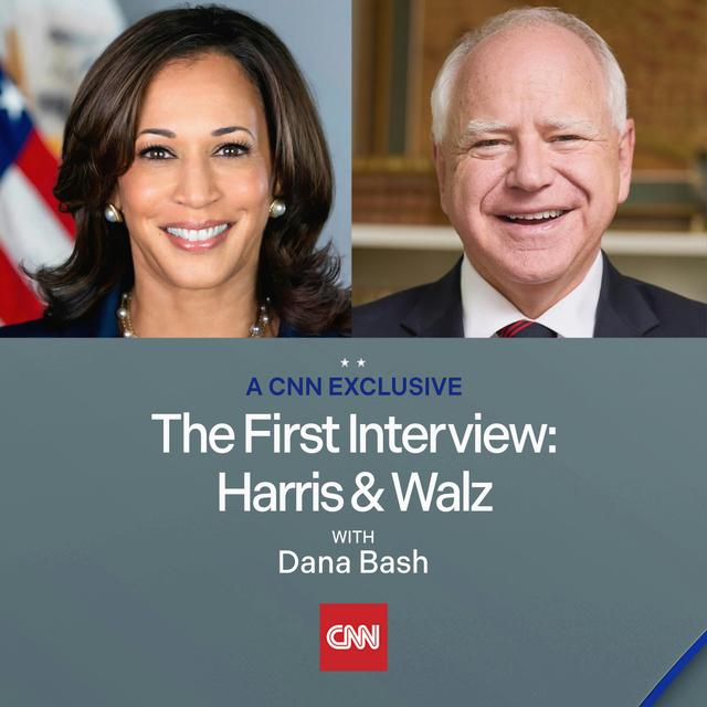 The First Interview: Harris & Walz with Dana Bash - podcast episode cover