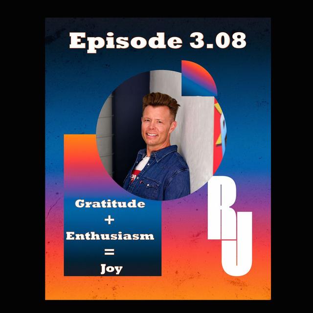 Gratitude + Enthusiasm = Joy - podcast episode cover