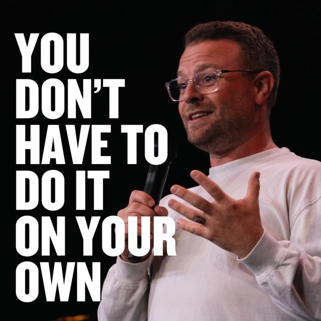 You Don't Have To Do It On Your Own - podcast episode cover