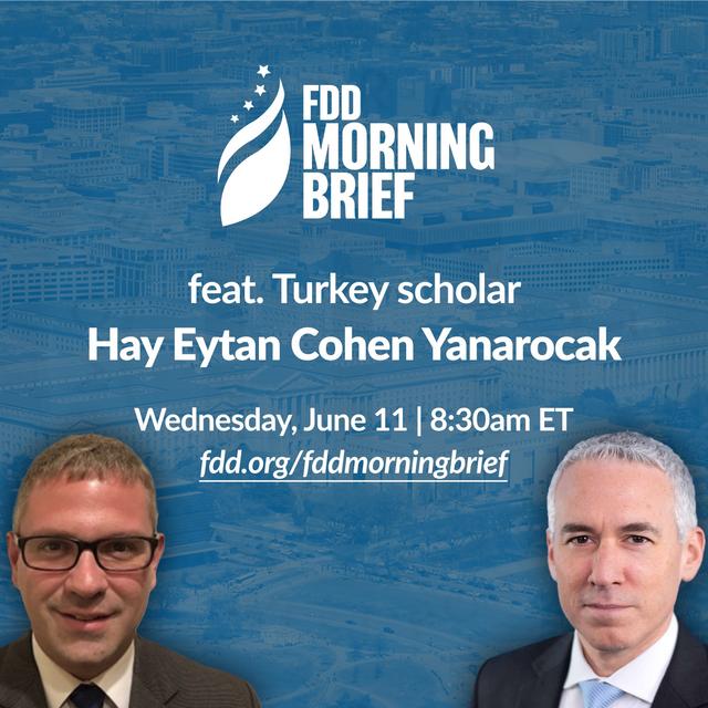 FDD Morning Brief | feat. Hay Eytan Cohen Yanarocak (Jun. 11) - podcast episode cover