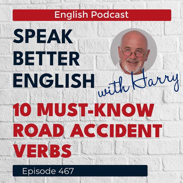 Speak Better English with Harry | Episode 467 - podcast episode cover