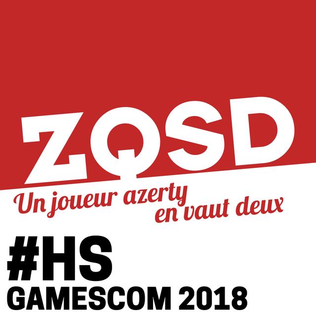 ZQSD HS11 Pré-Gamescom 2018 - podcast episode cover