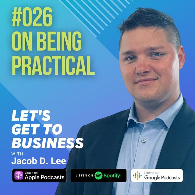026 ON BEING PRACTICAL by Jacob D Lee - podcast episode cover