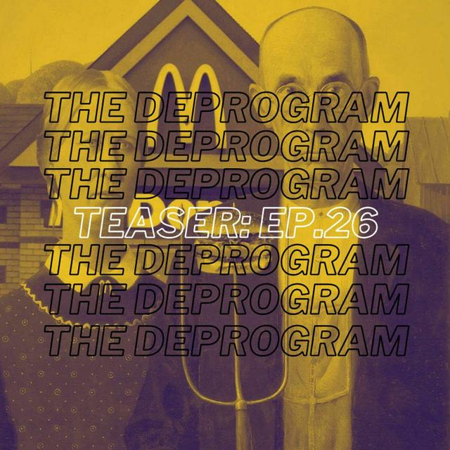 Teaser: Episode 26 - Deprogramming Boomers - podcast episode cover