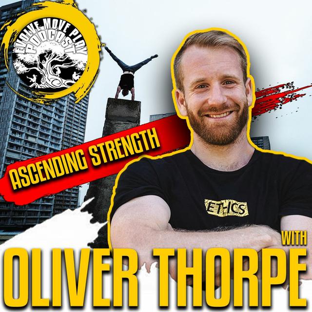 Ascending Strength with Oliver Thorpe | EMP Podcast 91 - podcast episode cover