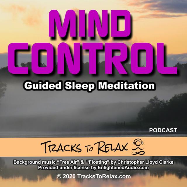 Mind Control - Relax and take control of your own mind! - podcast episode cover