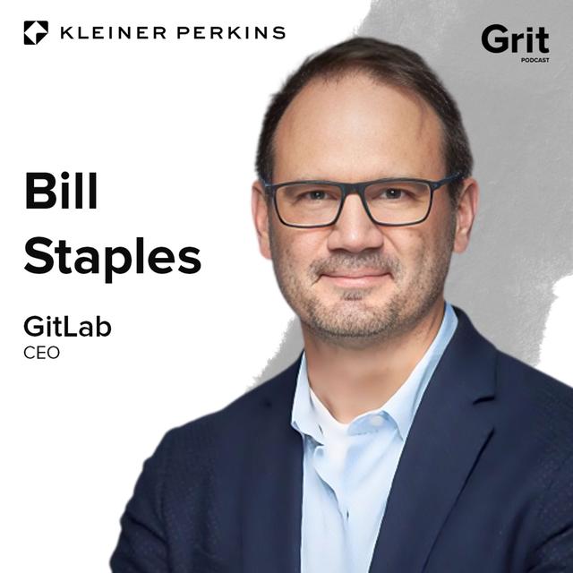 GitLab’s CEO on Why the Next Great Developer Might Not Write Code | Bill Staples - podcast episode cover