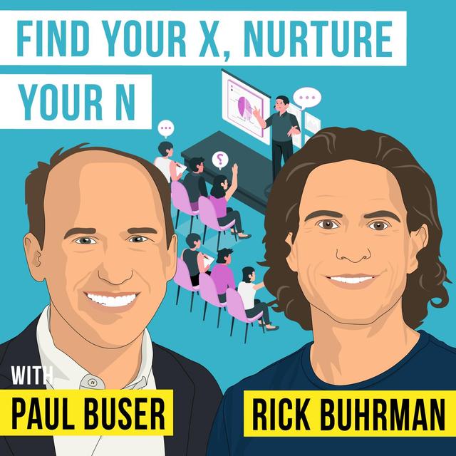 Rick Buhrman & Paul Buser - Find Your X, Nurture Your N - [Invest Like the Best, EP.346] - podcast episode cover