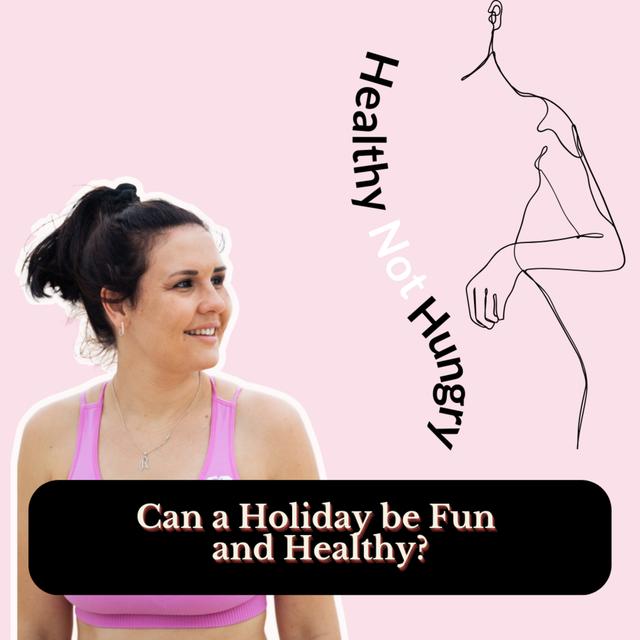 Can a Holiday be Fun and Healthy? - podcast episode cover