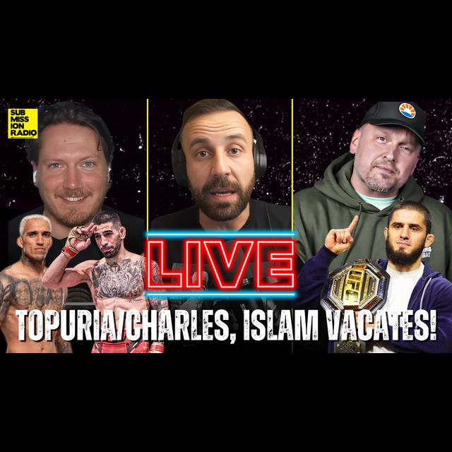 Submission Radio LIVE w/ Brian Campbell & Jed Meshew- Topuria/Charles, DDP/Khamzat, Islam or JDM? - podcast episode cover
