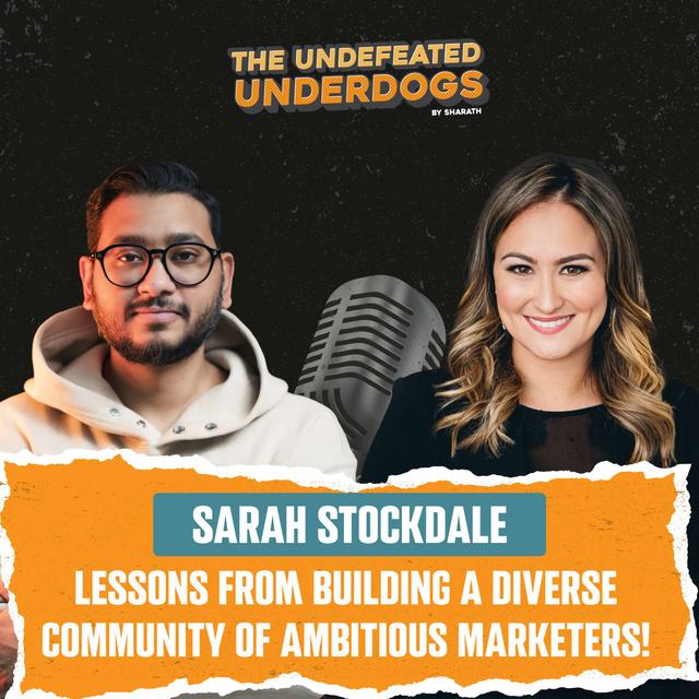 Sarah Stockdale - Lessons from building a diverse community of ambitious marketers! - podcast episode cover