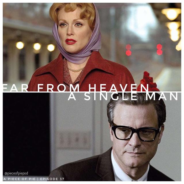 Far From Heaven & A Single Man - podcast episode cover