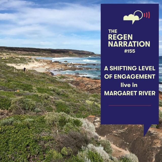 155. A Shifting Level of Engagement: Zac Webb, Amy Steel & Damon Gameau live in Margaret River - podcast episode cover