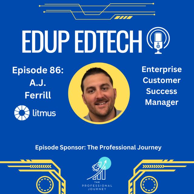 86: Catching Up with Everboarding Evangelist and Transitioned Educator, A.J. Ferrill, Enterprise Customer Success Manager at Litmus - podcast episode cover