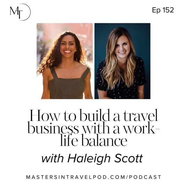 Ep 152 How to build a travel business with a work-life balance - podcast episode cover