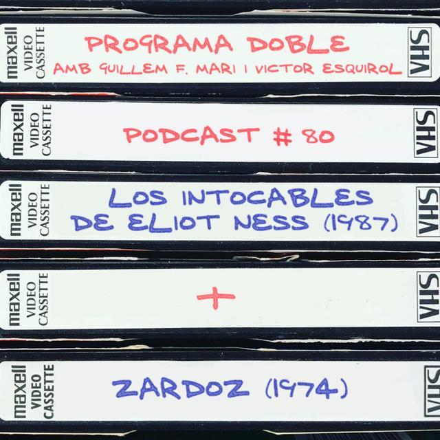 Programa Doble #80: Los Intocables de Eliot Ness + Zardoz - podcast episode cover