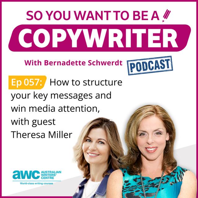COPYWRITER 057: How to structure your key messages and win media attention - podcast episode cover