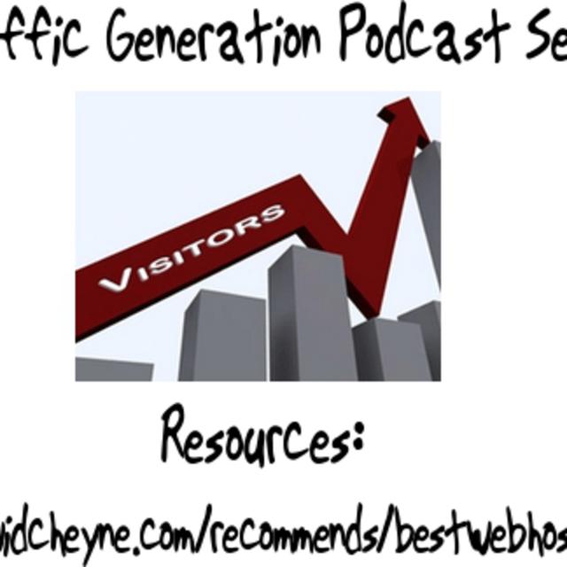 Traffic Generation - Episode 3 - Choosing Webhost and Domain Name - podcast episode cover
