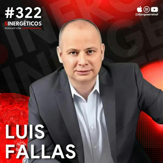 Cómo salir de la POBREZA, pagar DEUDAS y volverte MILLONARIO | Luis Fallas | #322 Sinergéticos - podcast episode cover