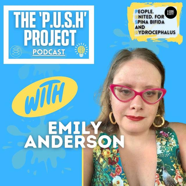 The ‘P.U.S.H’ Project Podcast: SEASON 4 - EP: 130 With Emily Anderson - podcast episode cover