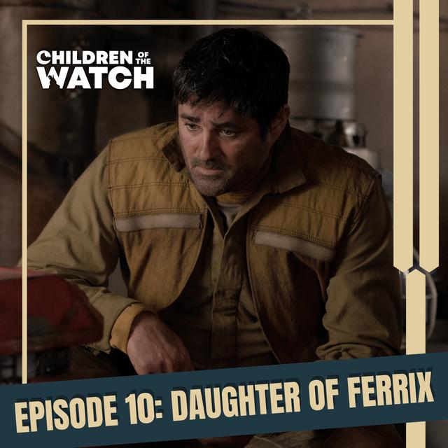 Andor Rewatch, Episode 11: Daughter of Ferrix - podcast episode cover