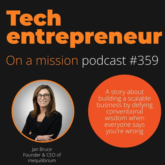 #359 - Jan Bruce, CEO of meQuilibrium on when to ignore the capital temptation - podcast episode cover