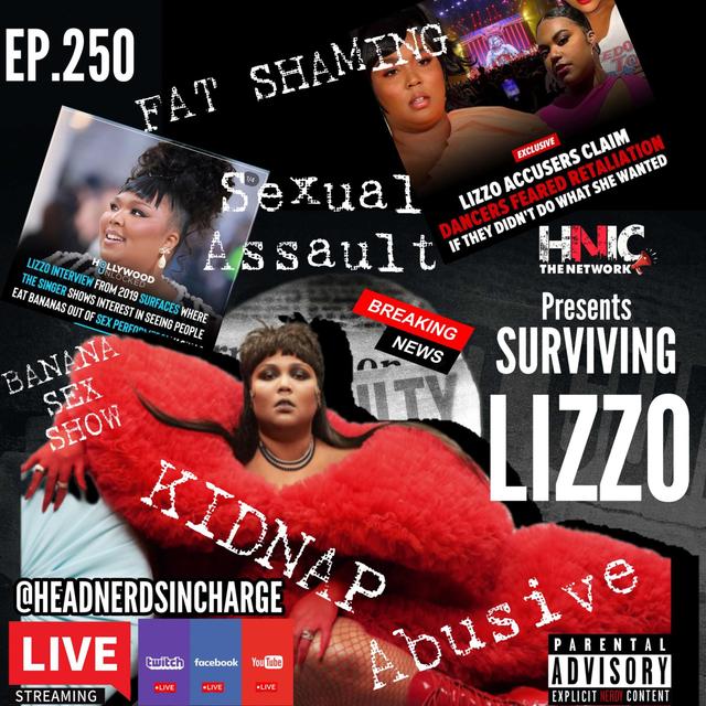 MILESTONE EPISODE 250: SURVIVING LIZZO! - podcast episode cover