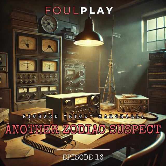 16: Richard 'Rick' Marshall: Another Zodiac Suspect - podcast episode cover