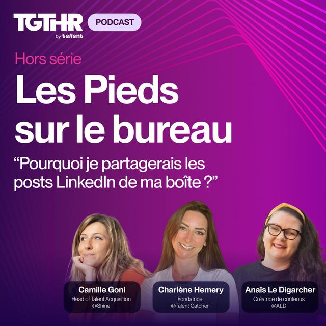 Bonus TGTHR Live - "Pourquoi je partagerais les posts LinkedIn de ma boîte ?" - podcast episode cover