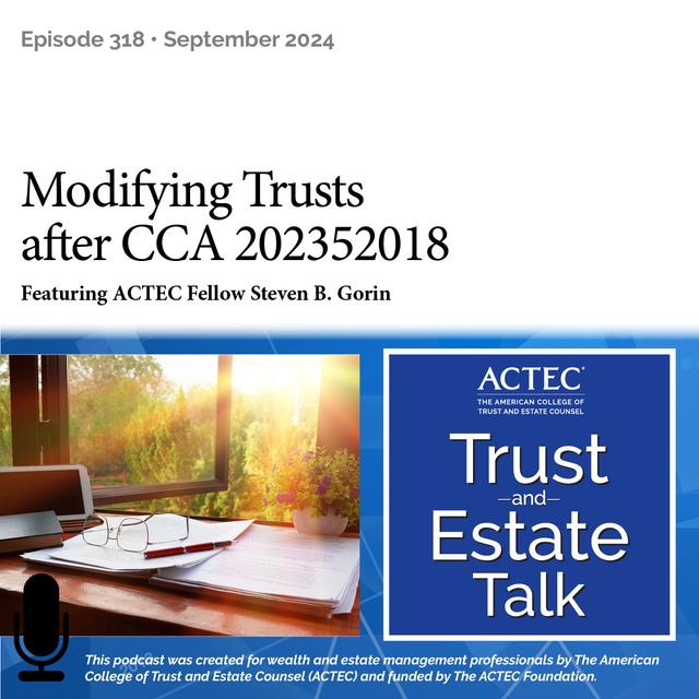 Modifying Trusts after CCA 202352018 - podcast episode cover
