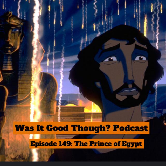 Episode 149: The Prince of Egypt - podcast episode cover