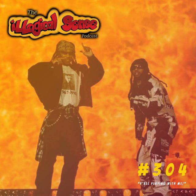 Episode 304: “Y'all Playing With Me!” - podcast episode cover