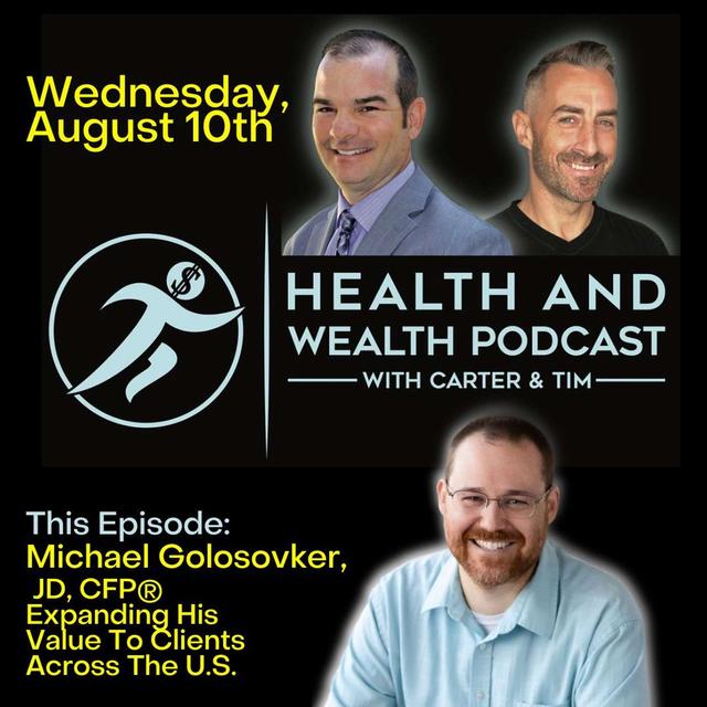Michael Golosovker, JD, CFP® Expanding His Value To Clients Across The U.S - podcast episode cover