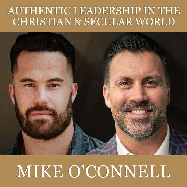 Authentic Leadership in The Christian & Secular World - podcast episode cover