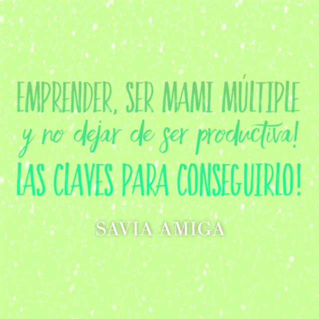 Emprender, ser mami múltiple y no dejar de ser productiva! Las claves para conseguirlo! - podcast episode cover