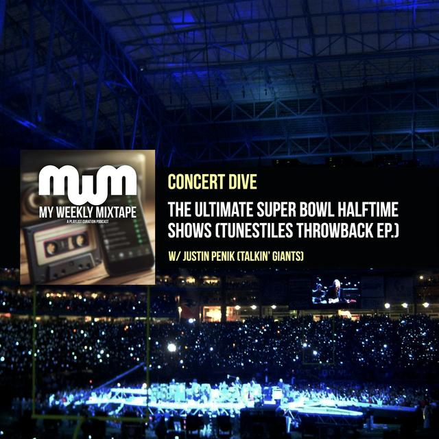 The Ultimate Super Bowl Halftime Shows (w/ Justin Penik of Talkin' Giants) - podcast episode cover