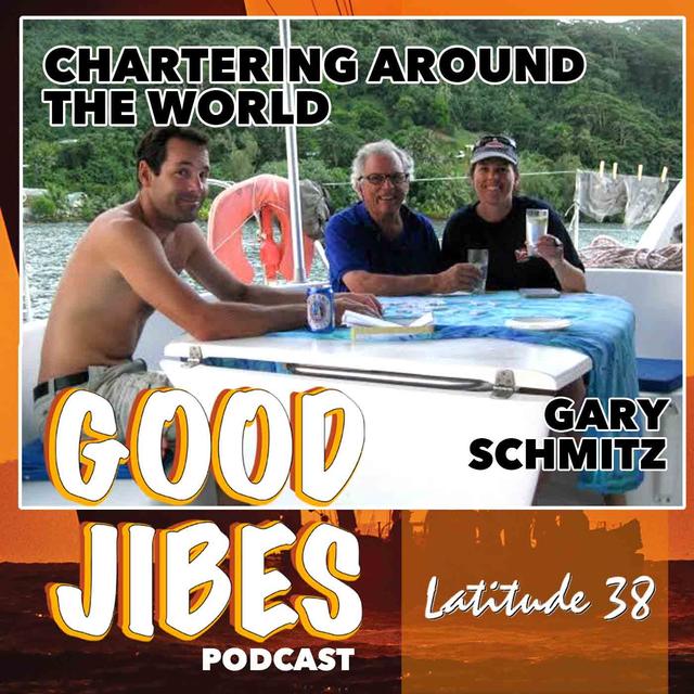 Gary Schmitz on Chartering Around the World - podcast episode cover