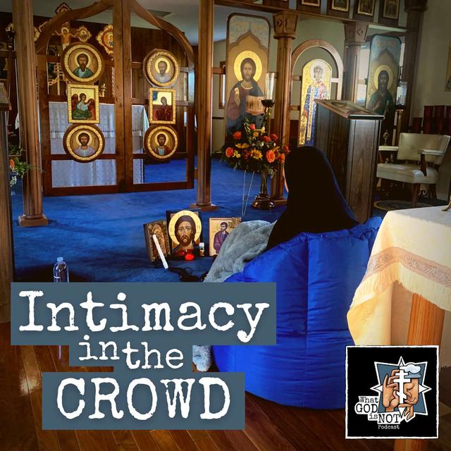 Intimacy in the Crowd - podcast episode cover
