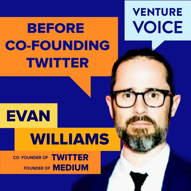 How Evan Williams turned side projects like Twitter into huge successes - podcast episode cover