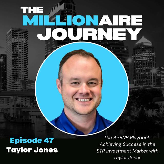 The AirBNB Playbook: Achieving Success in the STR Investment Market with Taylor Jones - podcast episode cover