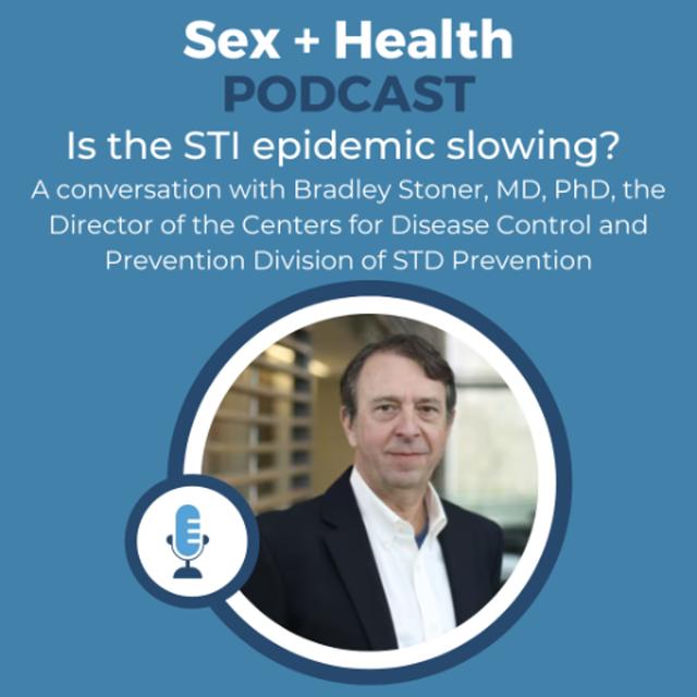 Is the STI epidemic slowing? A conversation with Dr. Bradley Stoner - podcast episode cover