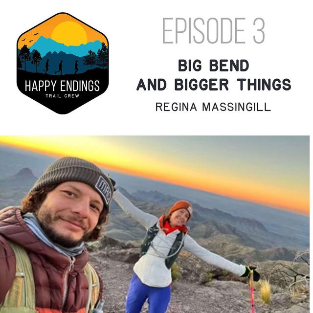 Big Bend & Bigger Things with Regina Massingill - podcast episode cover