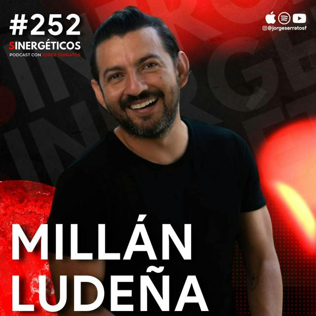 La DISCIPLINA desbloquea tu verdadero POTENCIAL | Millán Ludeña | #252 Snergéticos - podcast episode cover