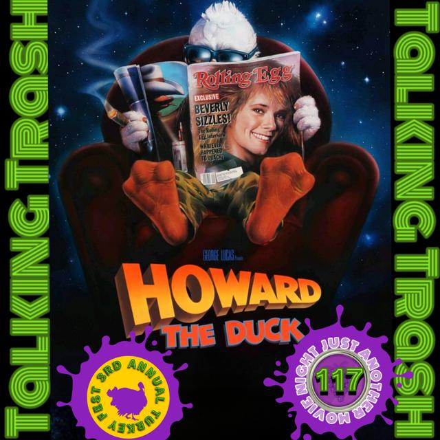 Talking Trash Episode 117: Howard the Duck (turkey fest 2024) - podcast episode cover